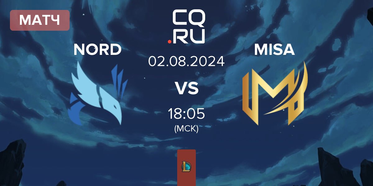 Матч NORD Esports NORD vs Misa Esports MISA | 02.08