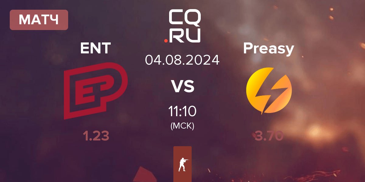 Матч ENTERPRISE esports ENT vs Preasy Esport Preasy | 04.08