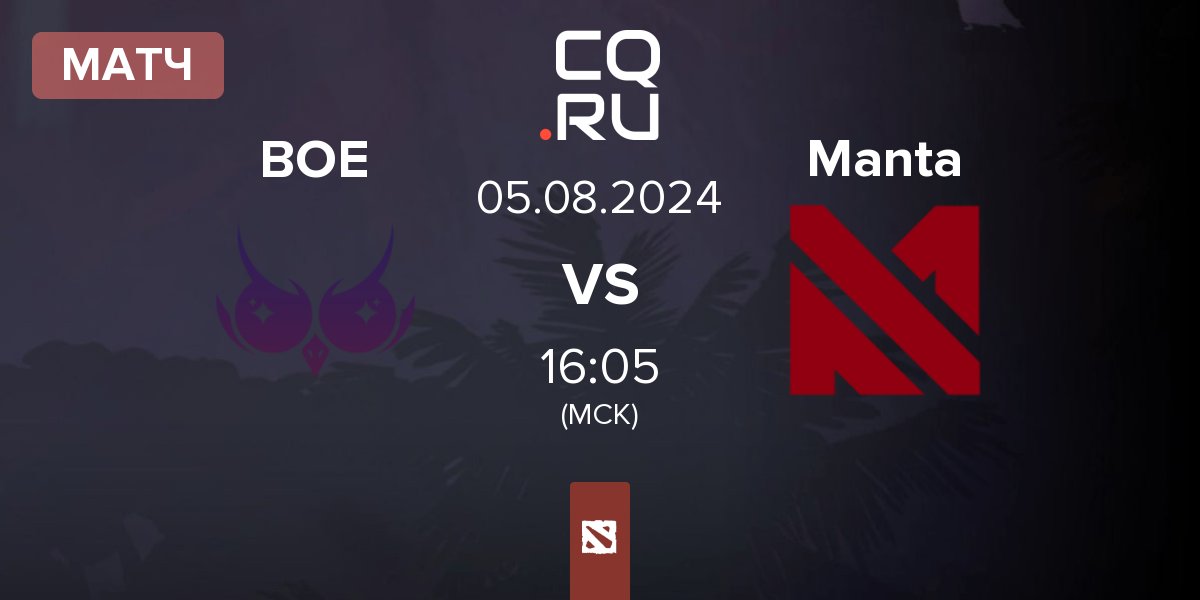 Матч Blind Owl Esports BOE vs Manta Esports Manta | 05.08