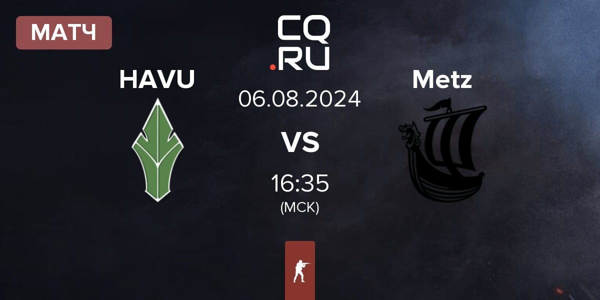 Матч HAVU Gaming HAVU vs Metizport Metz | 06.08