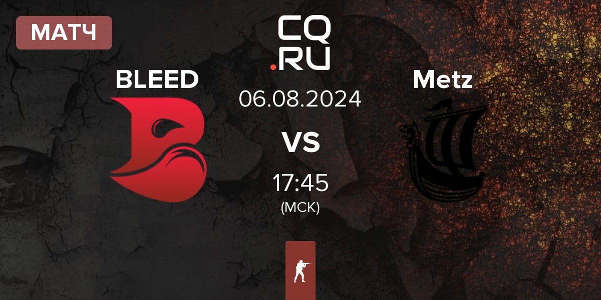 Матч BLEED Esports BLEED vs Metizport Metz | 06.08