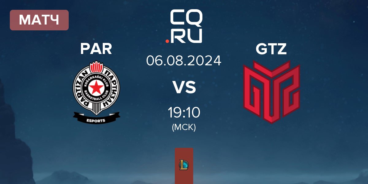 Матч Partizan Esports PAR vs GTZ Esports GTZ | 06.08