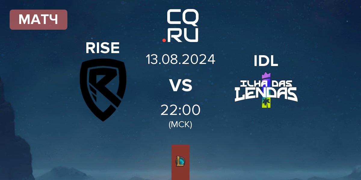 Матч Rise Gaming RISE vs ⁠Ilha das Lendas IDL | 13.08