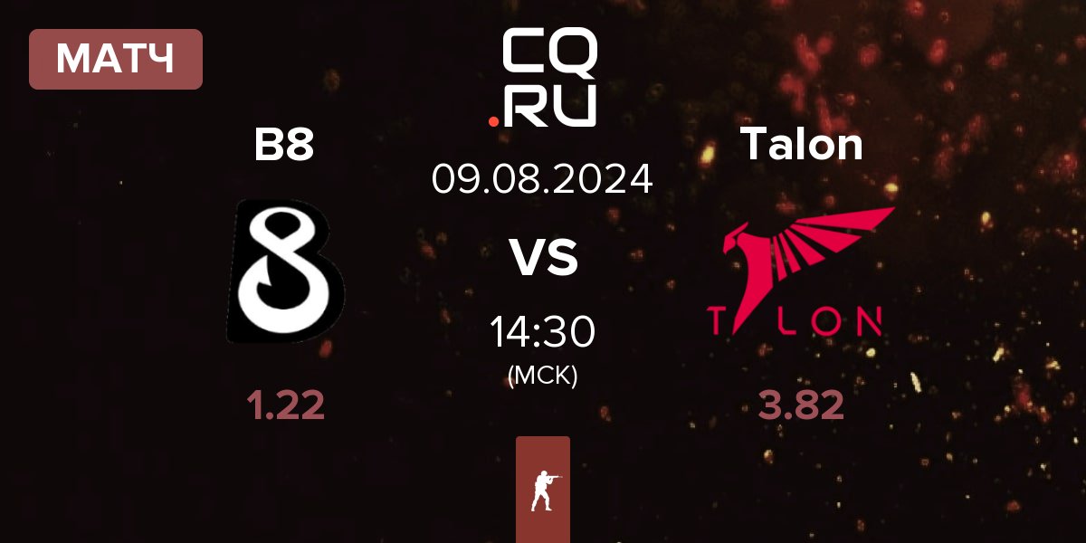 Матч B8 vs Talon Esports Talon | 09.08