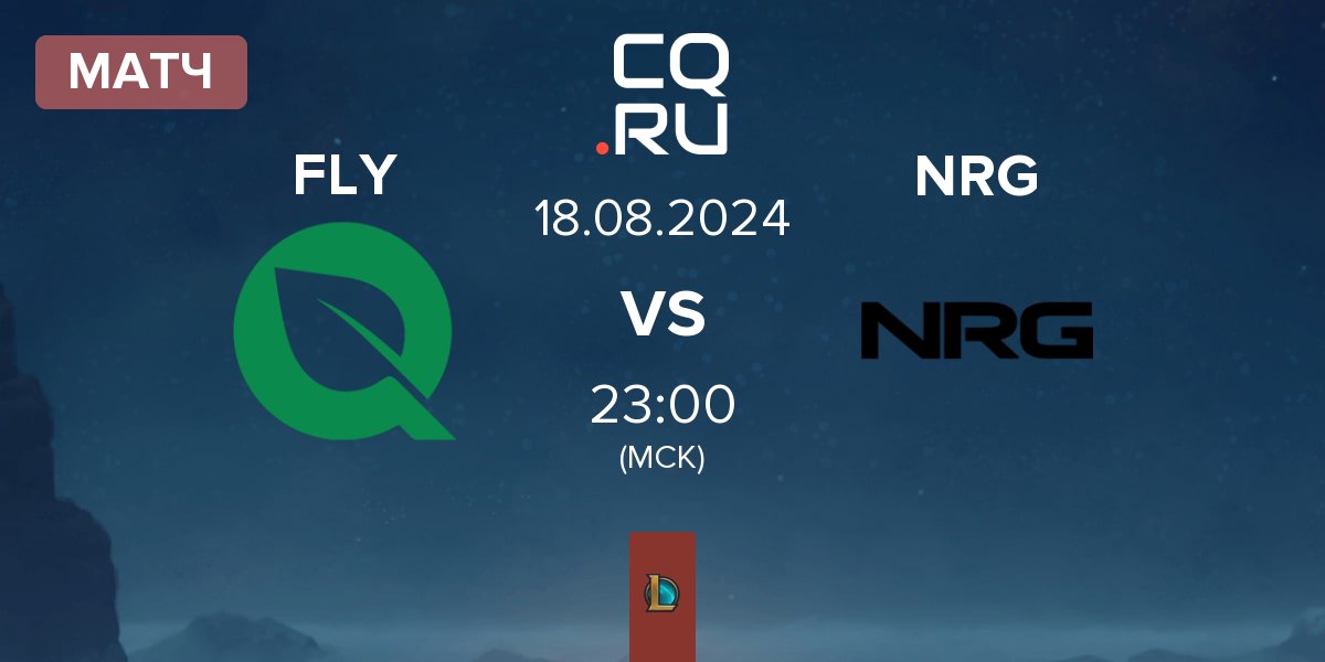 Матч FlyQuest FLY vs NRG Esports NRG | 18.08