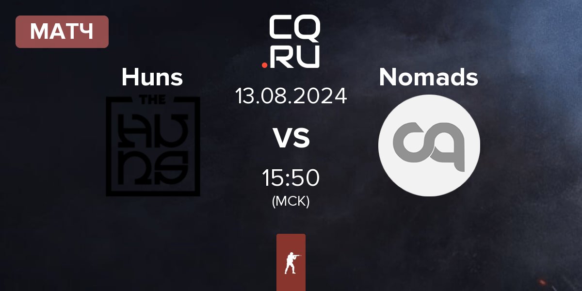 Матч The Huns Esports Huns vs Nomads | 13.08