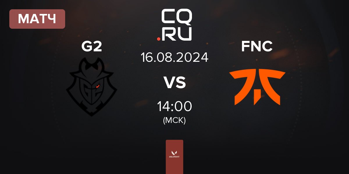 Матч G2 Esports G2 vs Fnatic FNC | 16.08