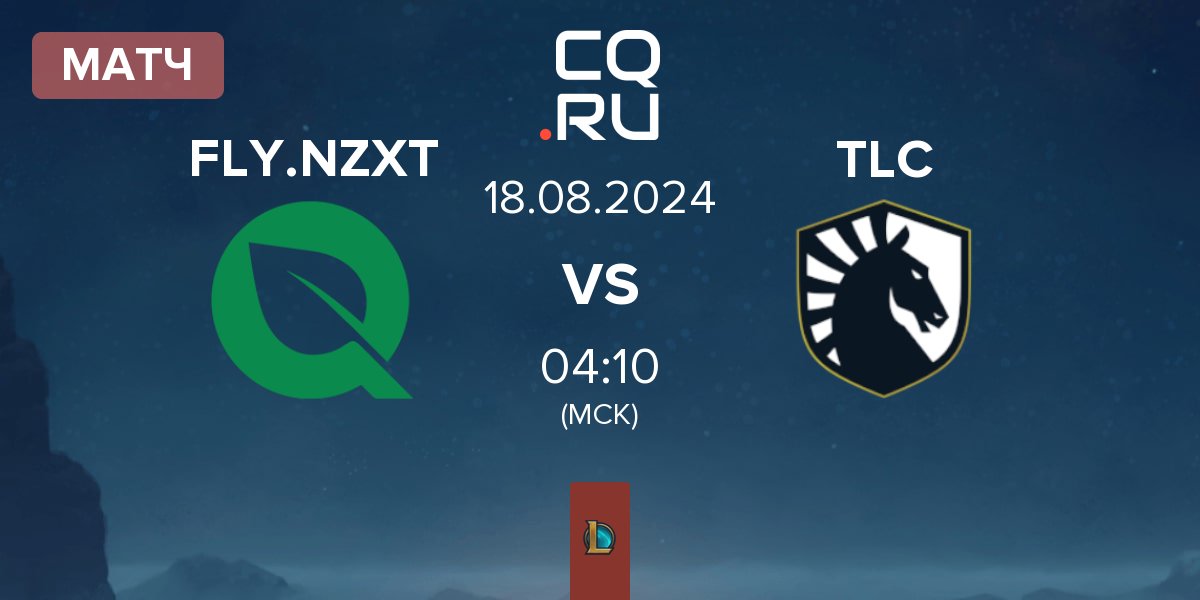 Матч FlyQuest NZXT FLY.NZXT vs Team Liquid Challengers TLC | 18.08