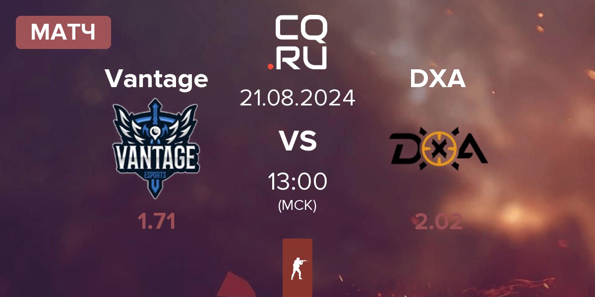 Матч Vantage vs DXA Esports DXA | 21.08