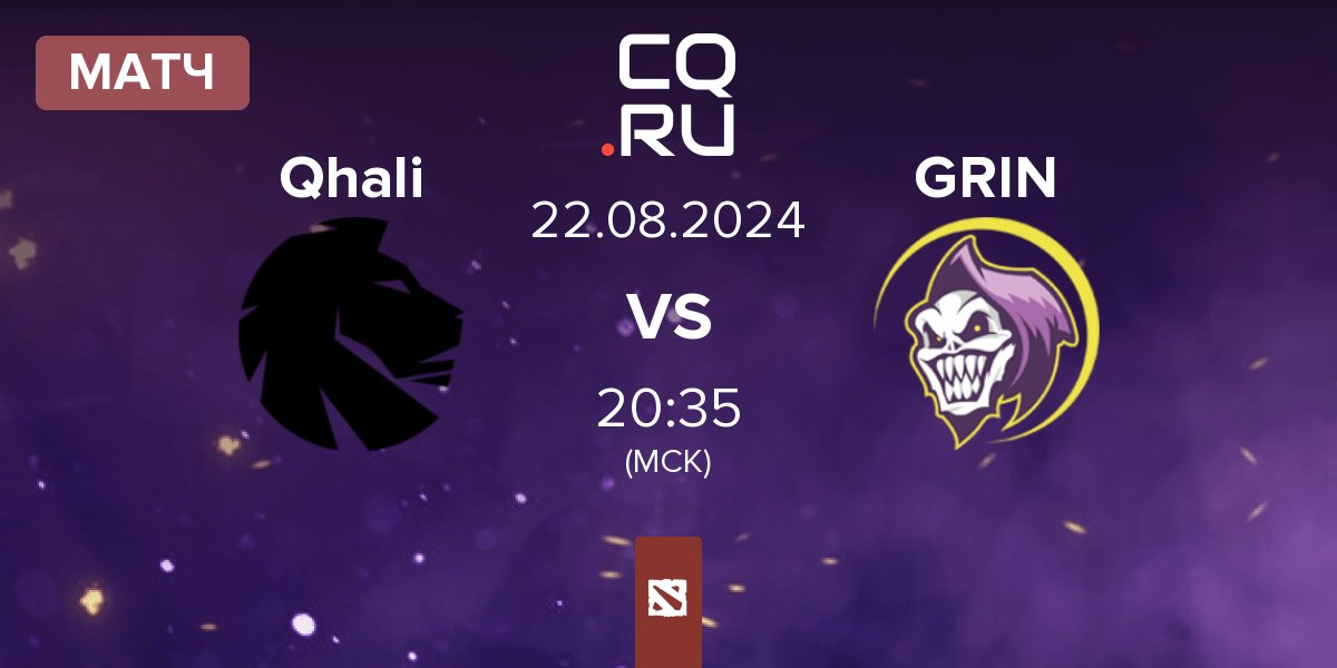 Матч Qhali vs GRIN Esports GRIN | 22.08