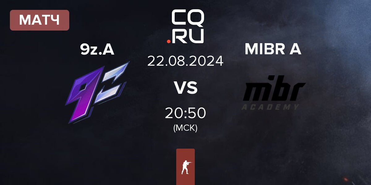 Матч 9z Academy 9z.A vs MIBR Academy MIBR A | 22.08