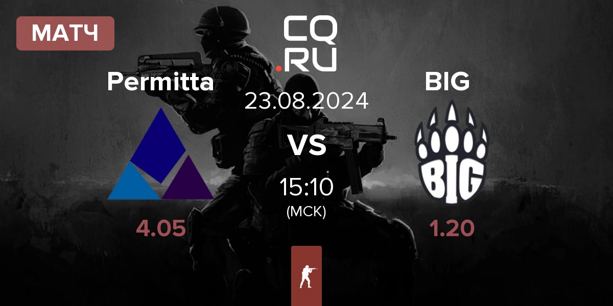 Матч Permitta Esports Permitta vs BIG | 23.08