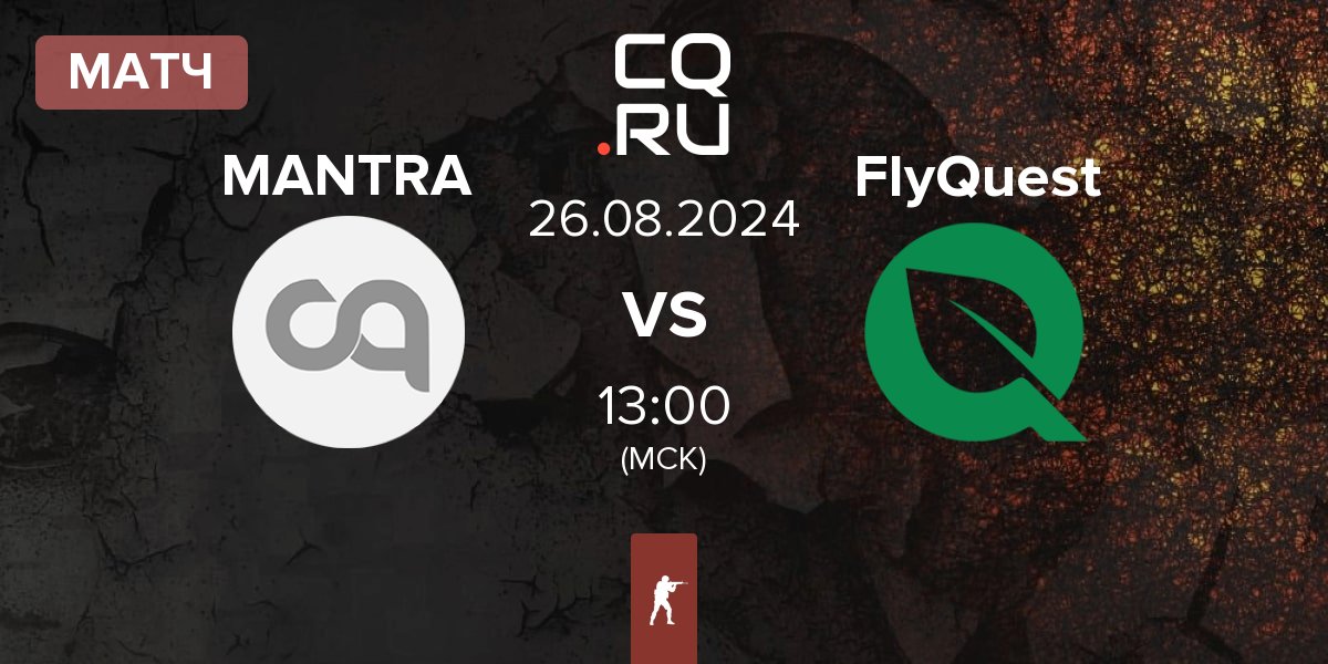 Матч MANTRA vs FlyQuest | 26.08