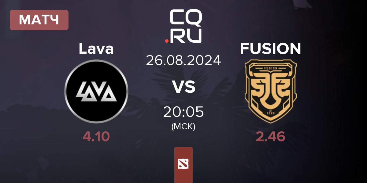 Матч Lava Esports Lava vs FUSION | 26.08