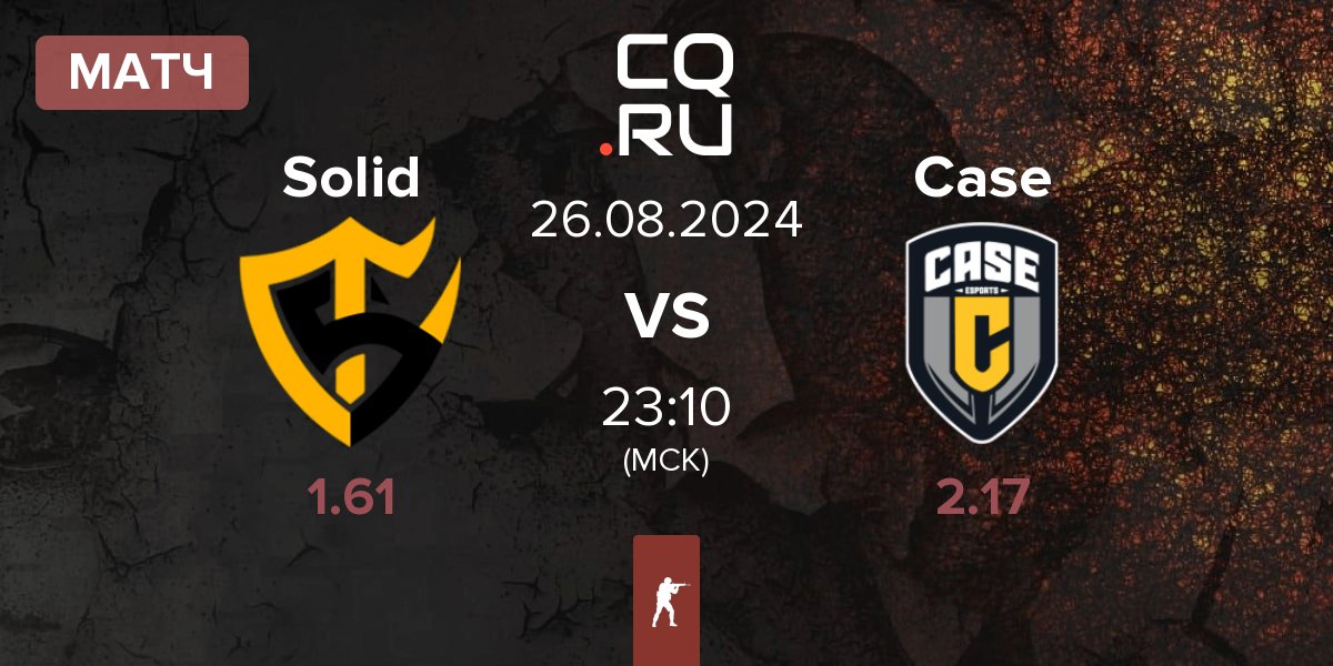 Матч Team Solid Solid vs Case Esports Case | 26.08