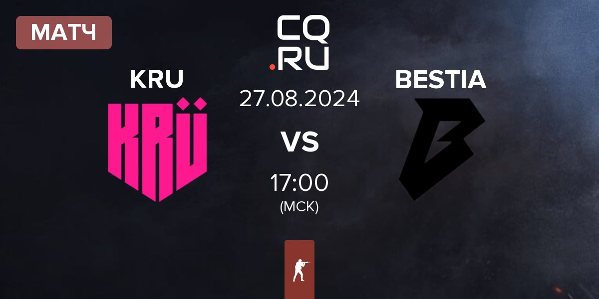 Матч KRU Esport KRU vs BESTIA | 27.08