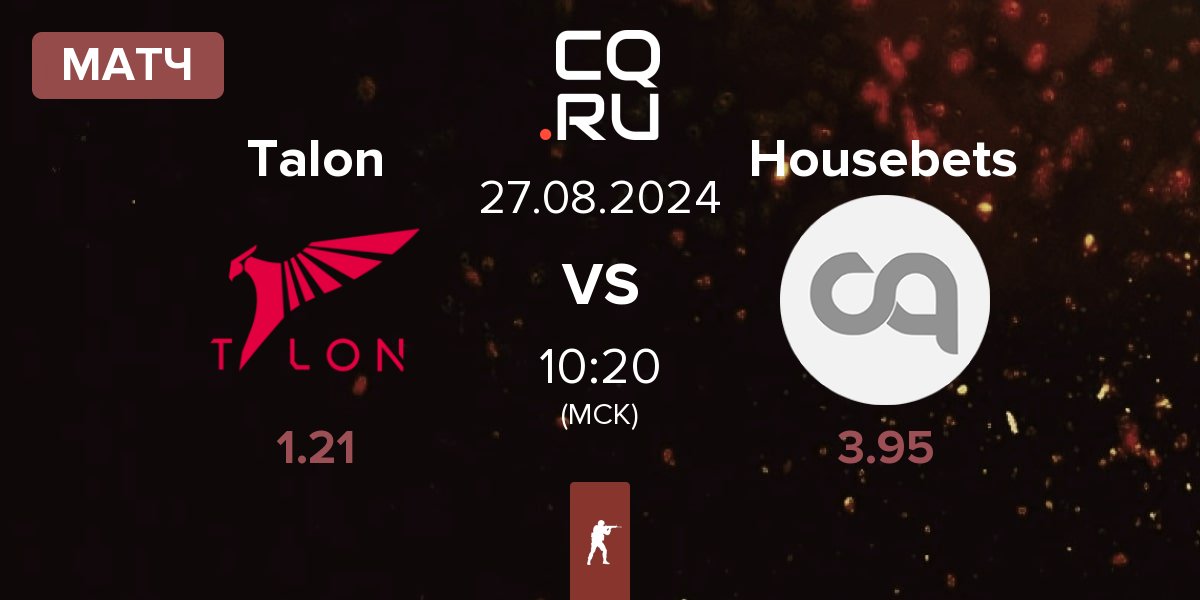 Матч Talon Esports Talon vs Housebets | 27.08