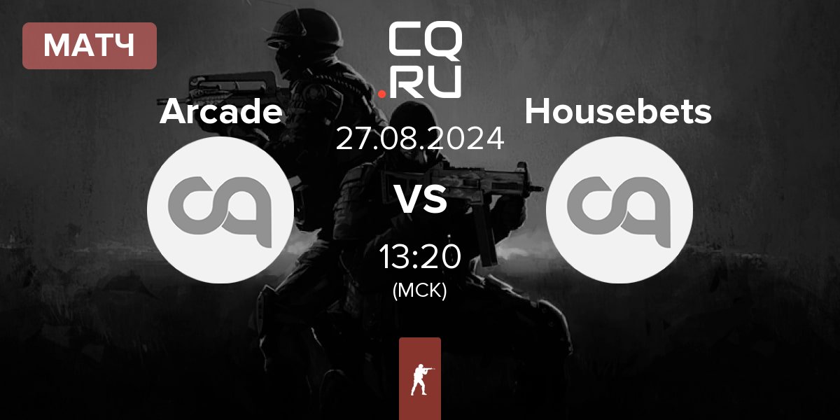 Матч Arcade Esports Arcade vs Housebets | 27.08