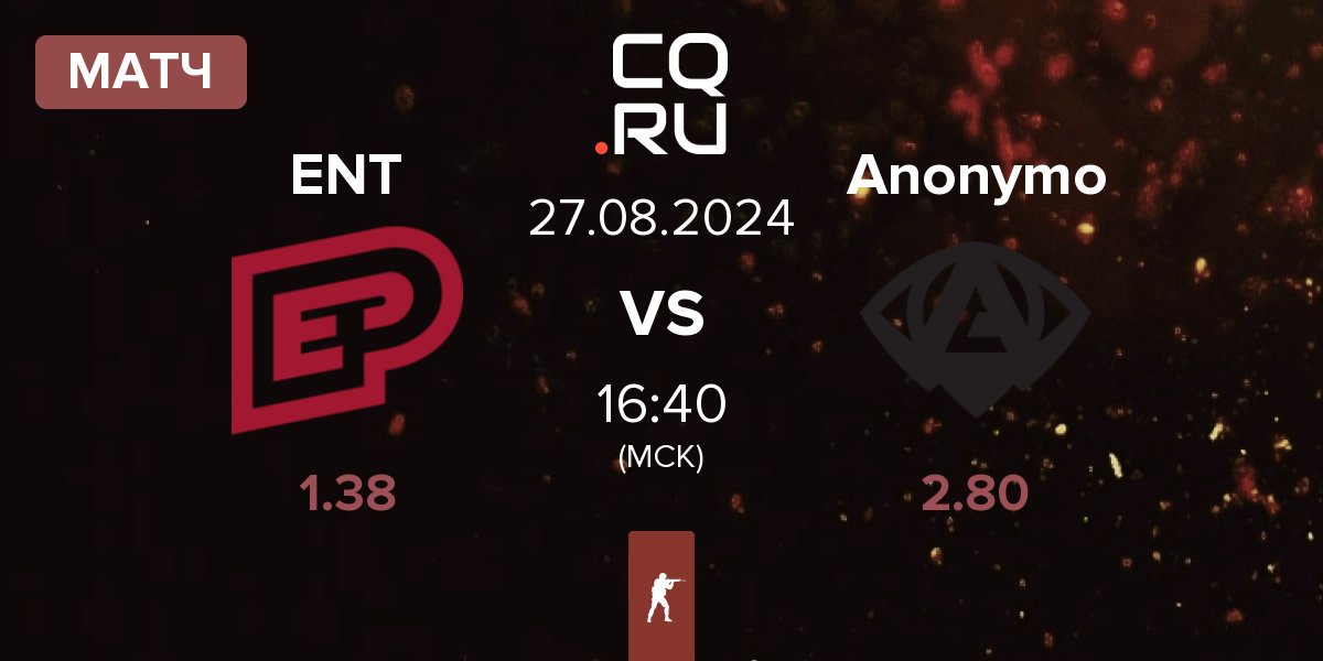 Матч ENTERPRISE esports ENT vs Anonymo Esports Anonymo | 27.08