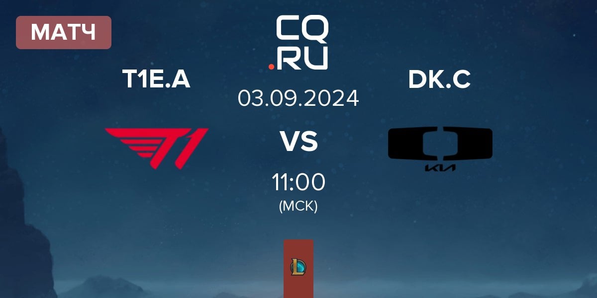 Матч T1 Esports Academy T1E.A vs Dplus KIA Challengers DK.C | 03.09