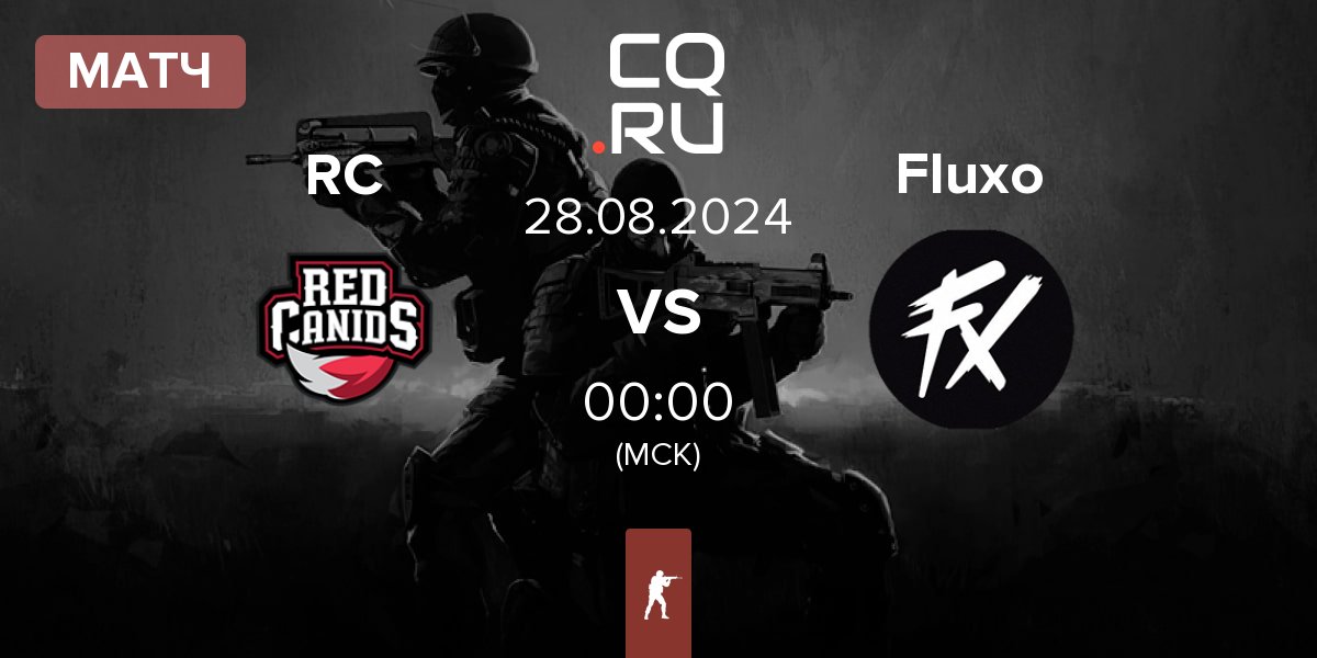 Матч Red Canids RC vs Fluxo | 28.08