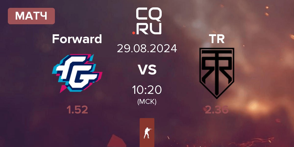 Матч Forward Gaming Forward vs True Rippers TR | 29.08