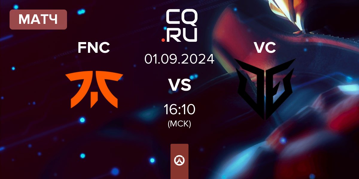 Матч Fnatic FNC vs Vesta Crew VC | 01.09