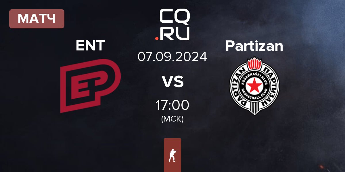 Матч ENTERPRISE esports ENT vs Partizan | 07.09