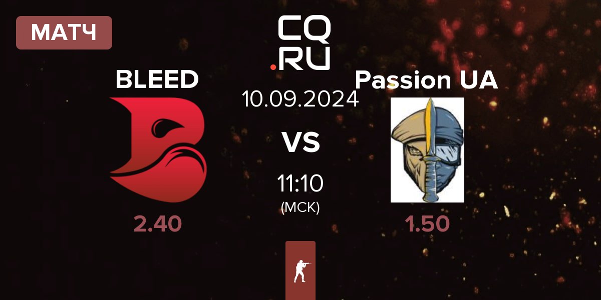 Матч BLEED Esports BLEED vs Passion UA | 10.09