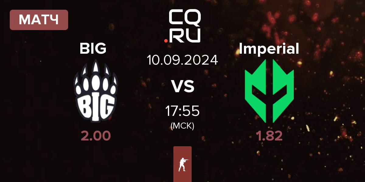 Матч BIG vs Imperial Esports Imperial | 10.09