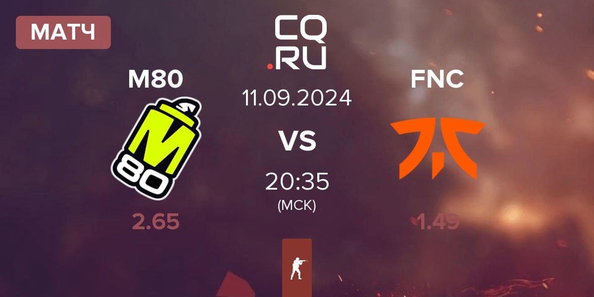 Матч M80 vs Fnatic FNC | 11.09