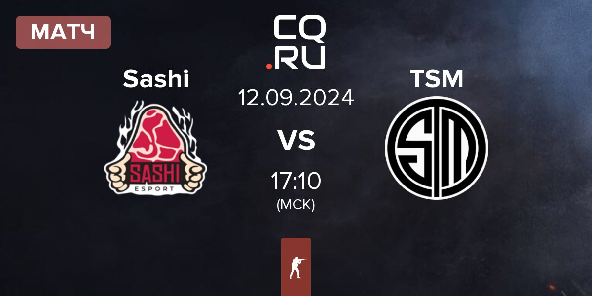 Матч Sashi Esport Sashi vs TSM | 12.09