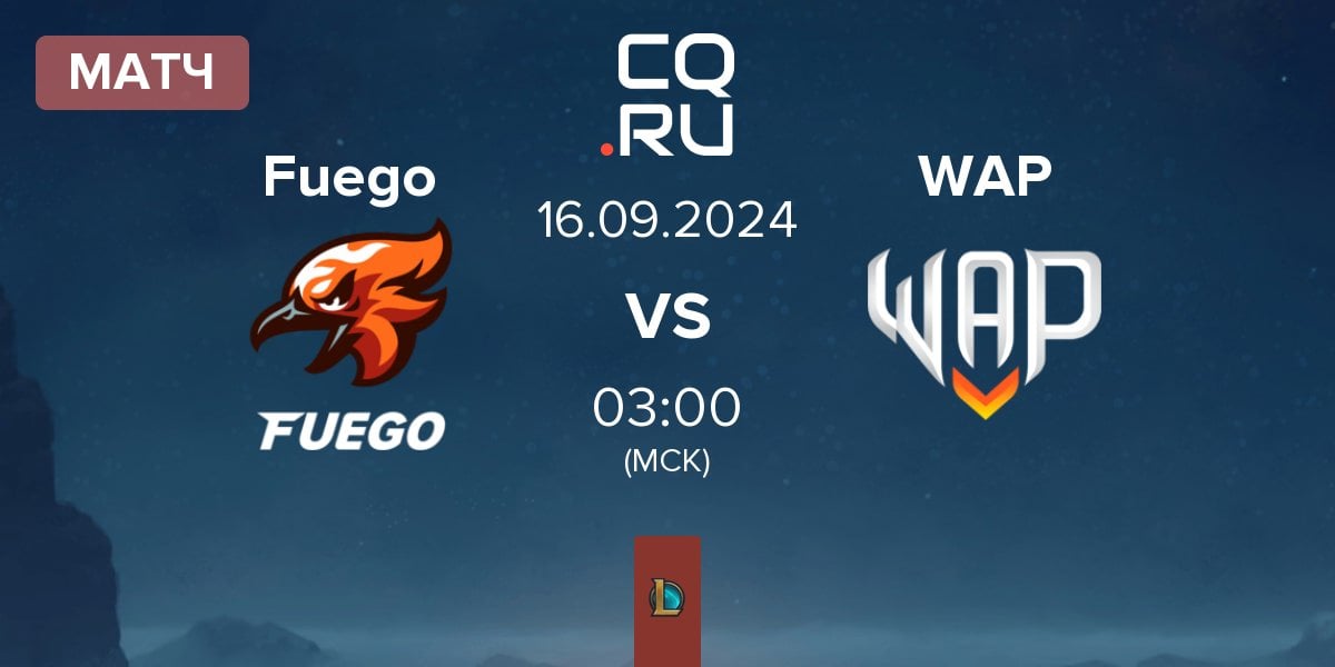 Матч Fuego vs WAP Esports WAP | 15.09