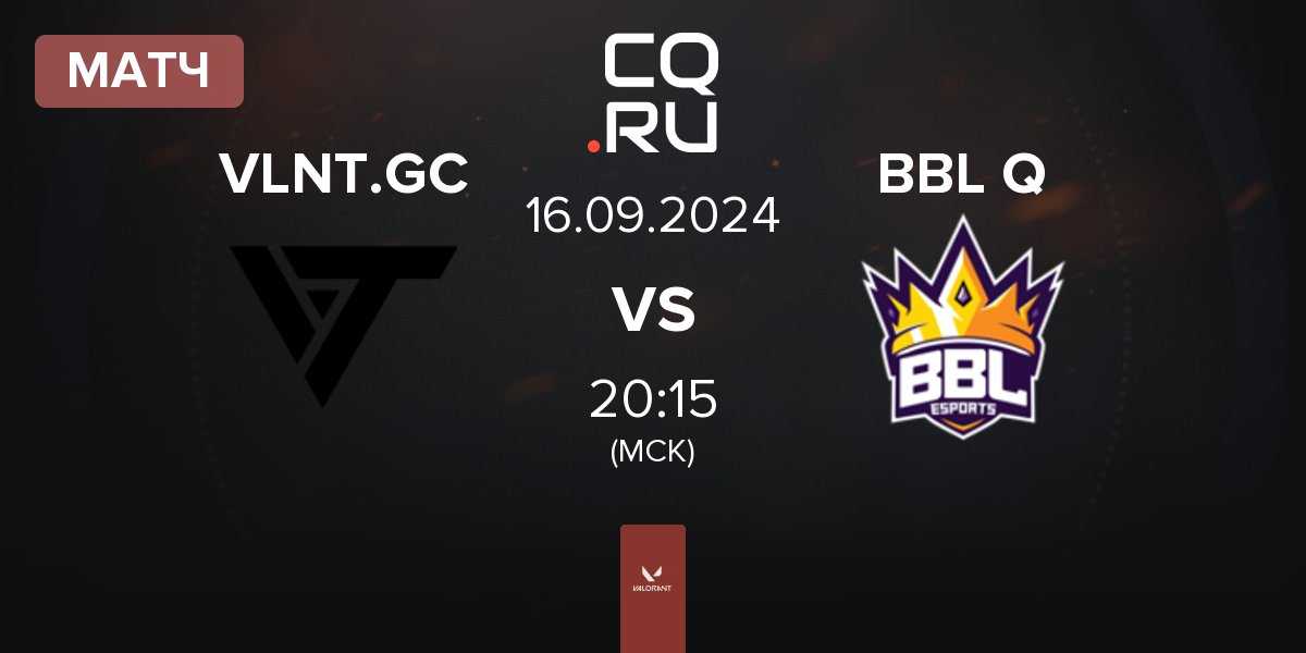 Матч Valiant GC VLNT.GC vs BBL Queens BBL Q | 16.09