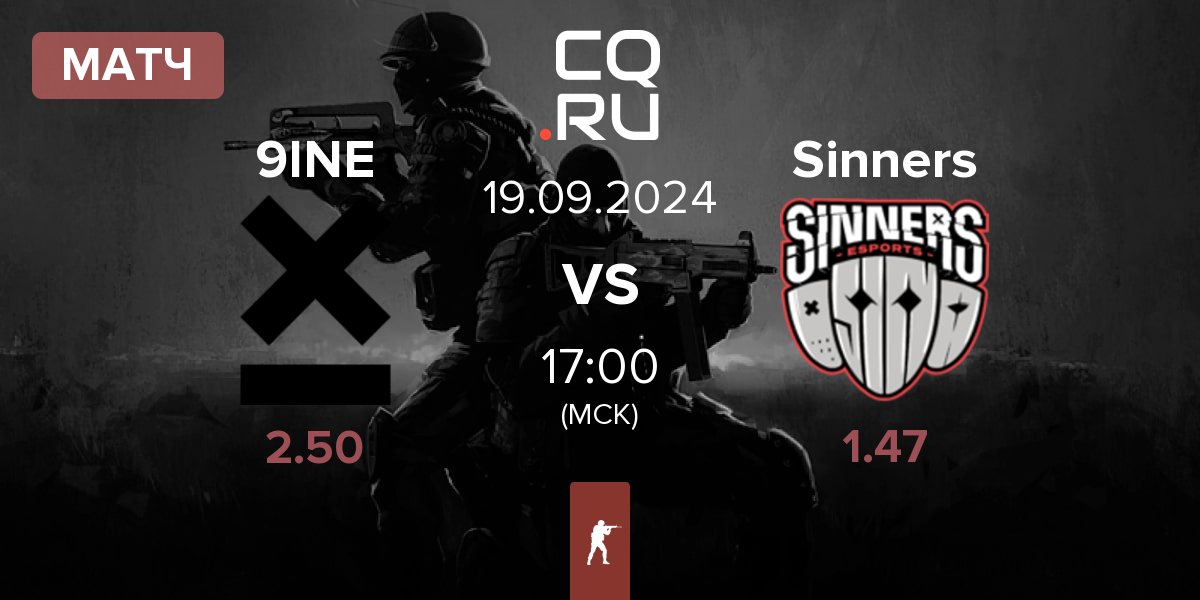 Матч 9INE vs Sinners Esports Sinners | 19.09