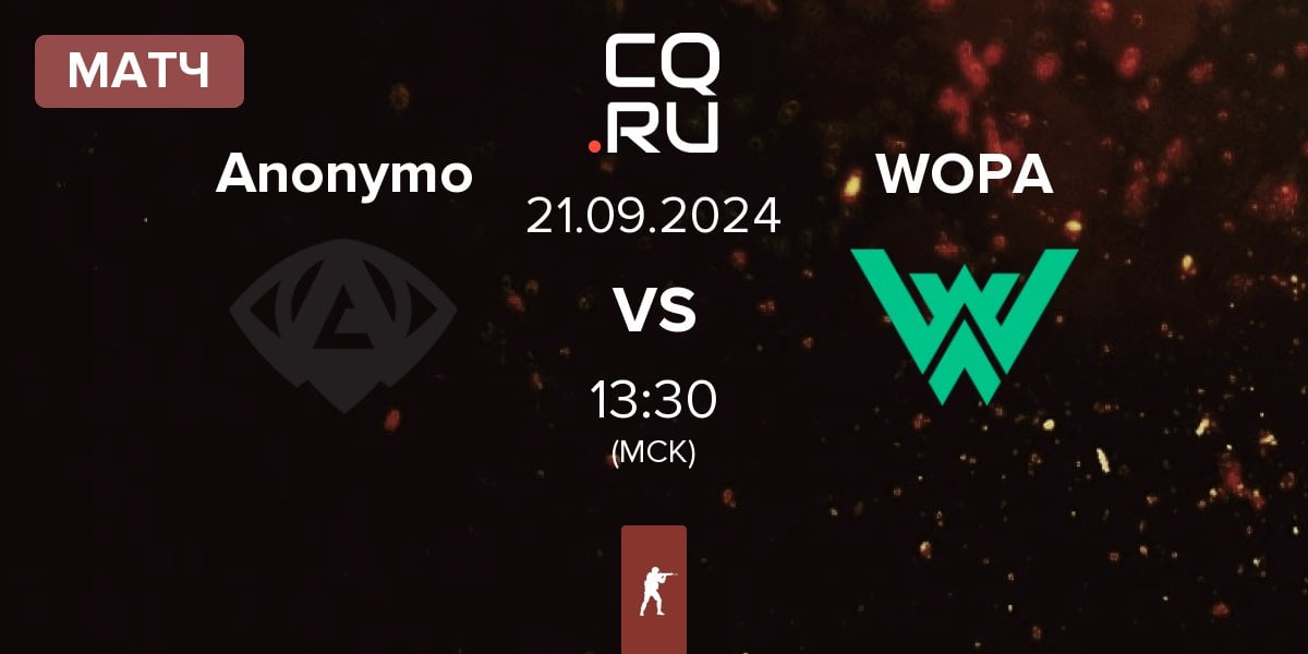 Матч Anonymo Esports Anonymo vs WOPA Esport WOPA | 21.09