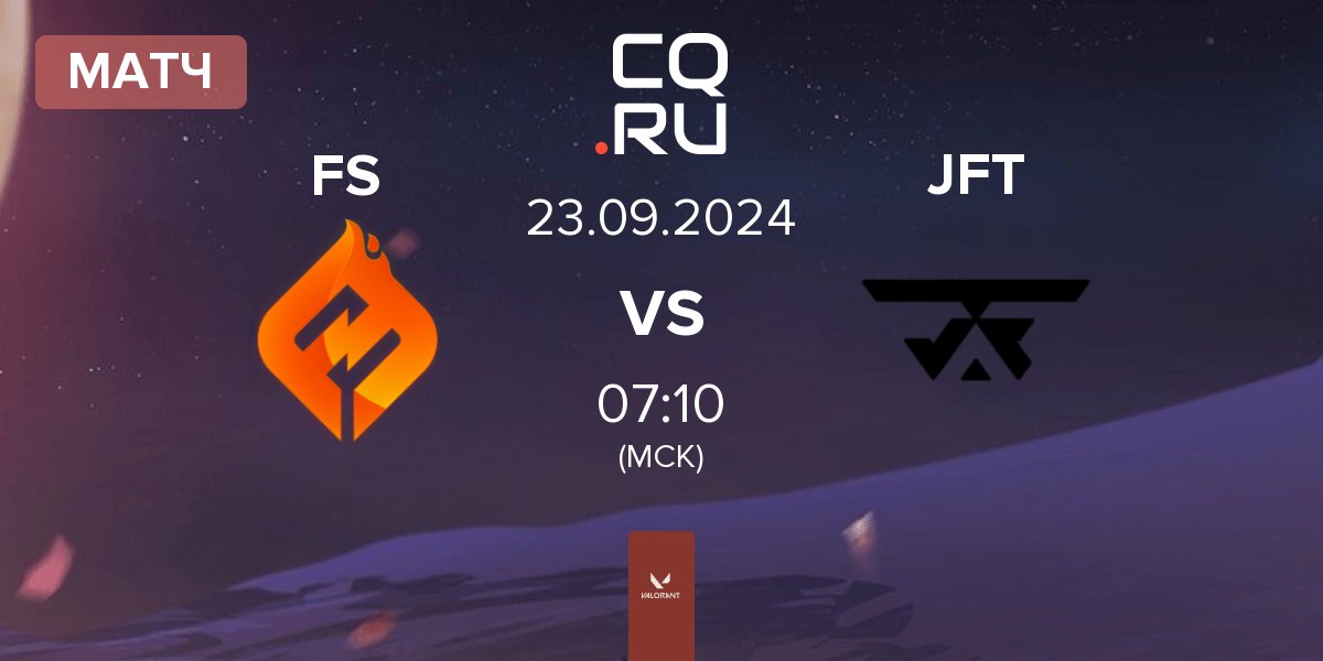 Матч FULL SENSE FS vs JFT Esports JFT | 23.09