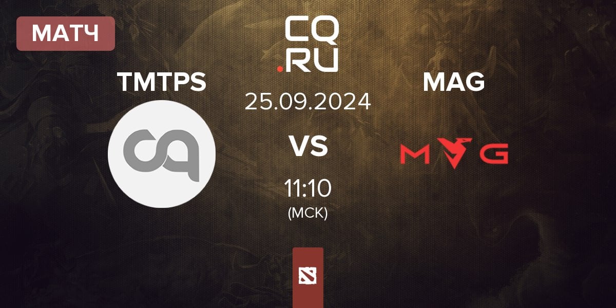 Матч Team Mantaps TMTPS vs Myth Avenue Gaming MAG | 25.09