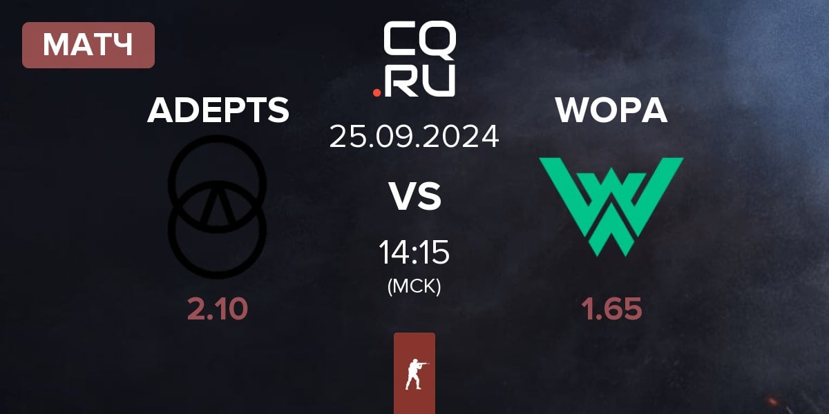 Матч ADEPTS vs WOPA Esport WOPA | 25.09