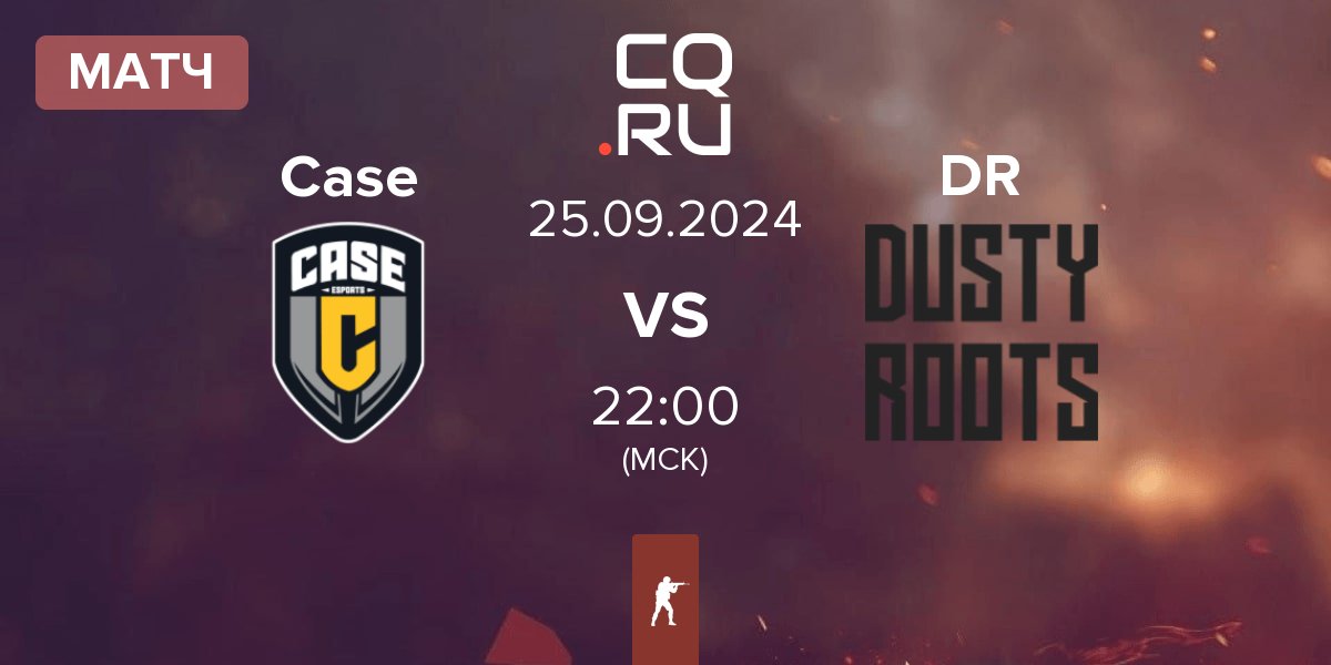 Матч Case Esports Case vs Dusty Roots DR | 25.09