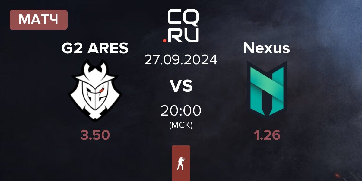 Матч G2 Ares G2 ARES vs Nexus Gaming Nexus | 27.09