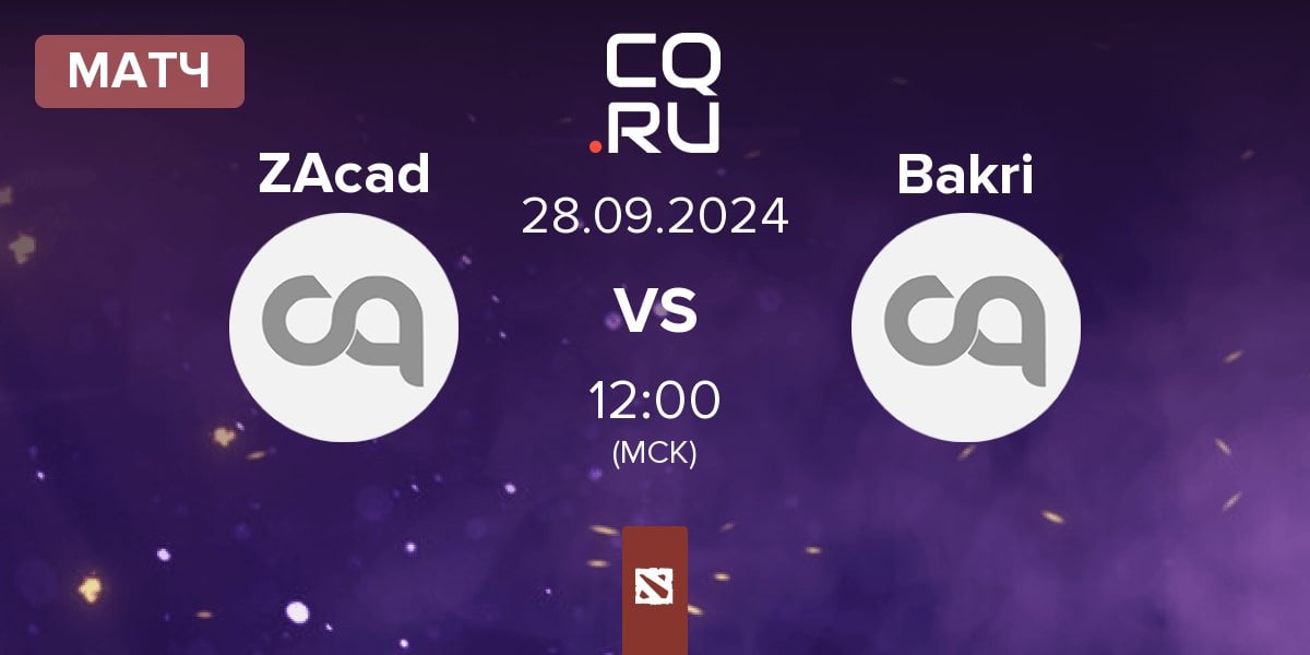 Матч Zone Academy ZAcad vs Bakri Esports Bakri | 28.09