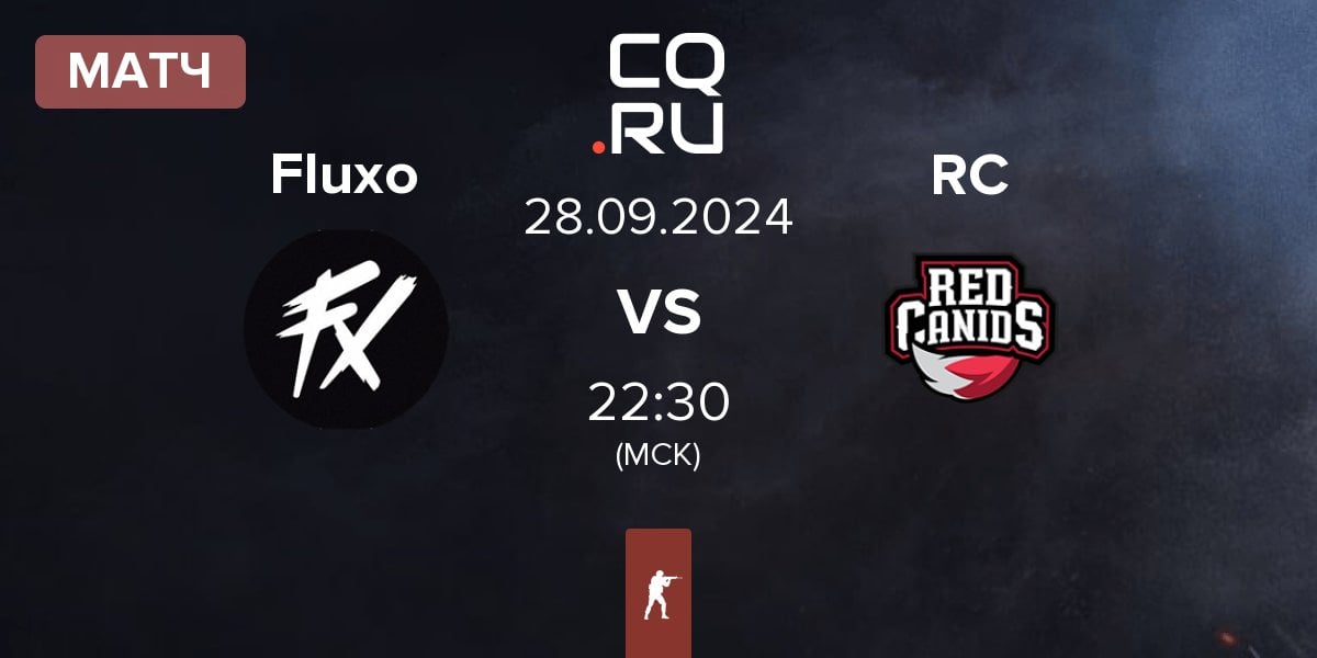 Матч Fluxo vs Red Canids RC | 28.09