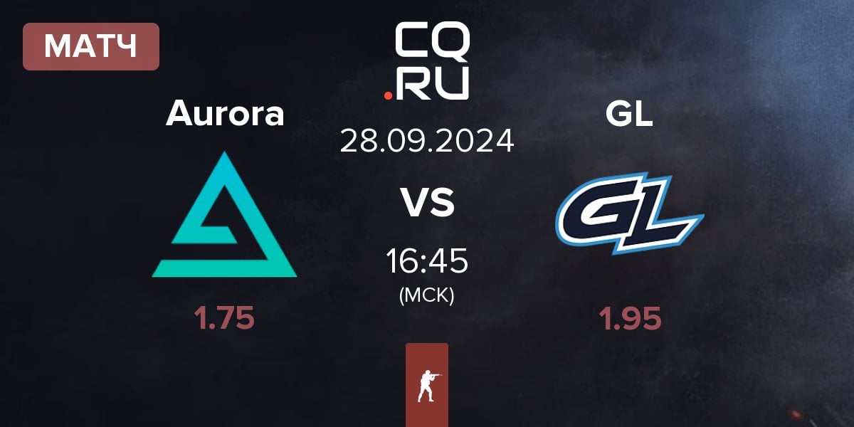 Матч Aurora Gaming Aurora vs GamerLegion GL | 28.09