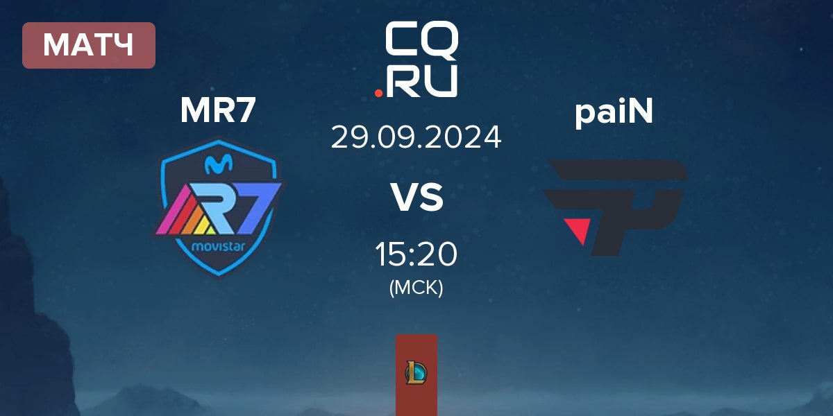 Матч Movistar R7 MR7 vs paiN Gaming paiN | 29.09