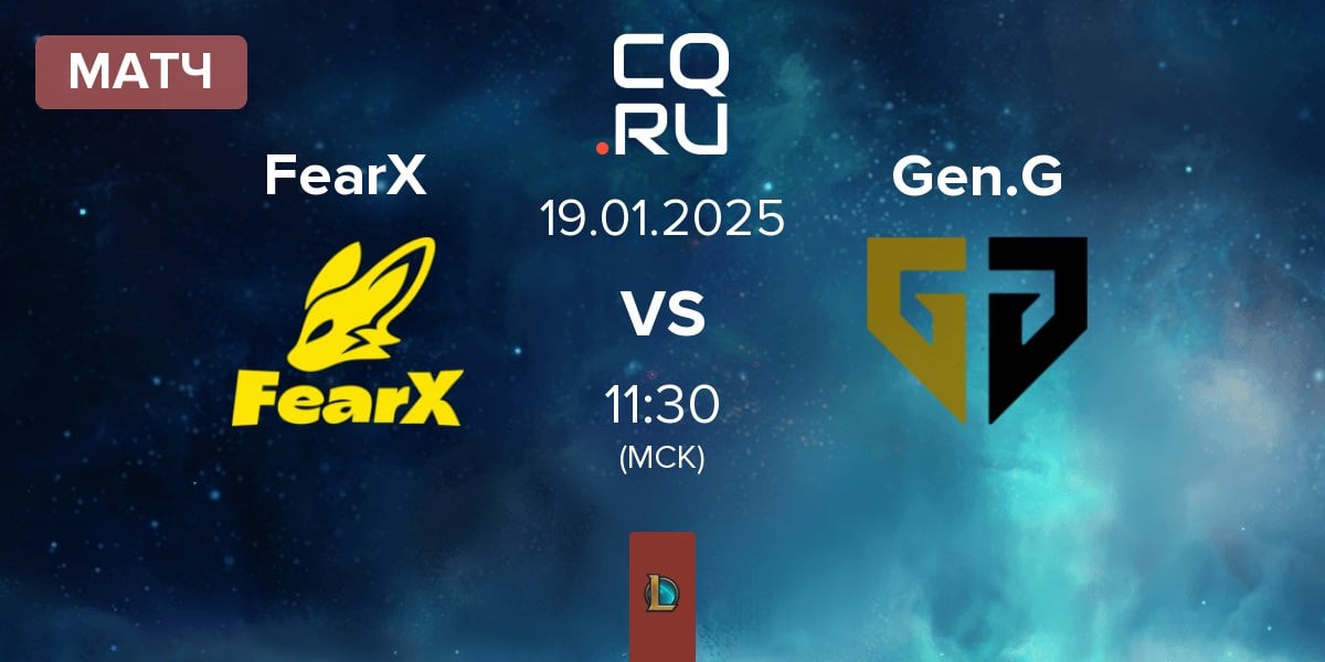 Матч BNK FearX FearX vs Gen.G Esports Gen.G | 19.01