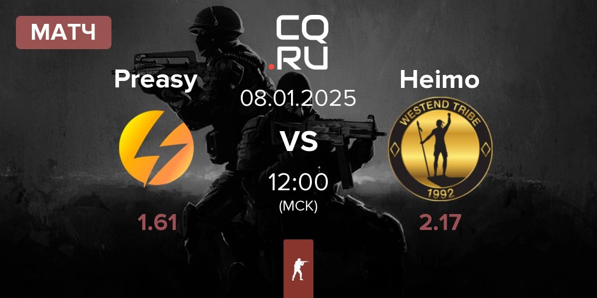 Матч Preasy Esport Preasy vs Heimo Esports Heimo | 08.01