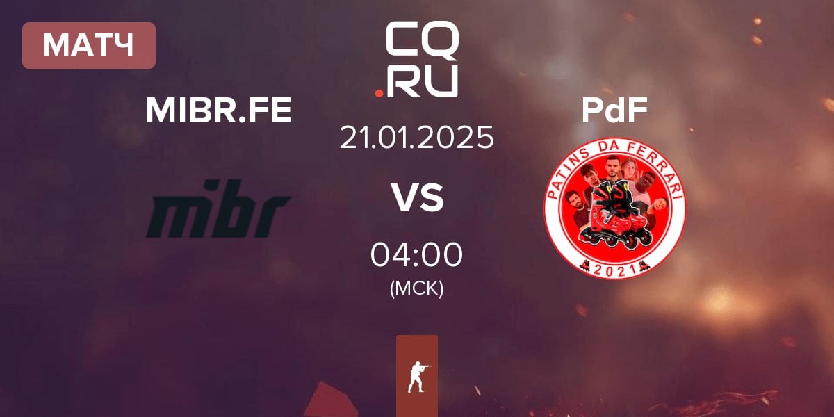 Матч MIBR Female MIBR.FE vs Patins da Ferrari PdF | 21.01