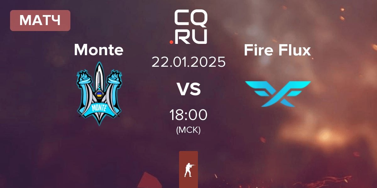 Матч Monte vs Fire Flux Esports Fire Flux | 22.01