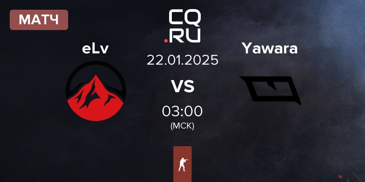 Матч Elevate eLv vs Yawara Esports Yawara | 21.01